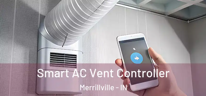 Smart AC Vent Controller Merrillville - IN
